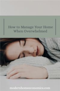 How to Manage Your Home When Overwhelmed